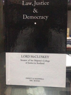 Law, Justice & Democracy By Lord McCluskey