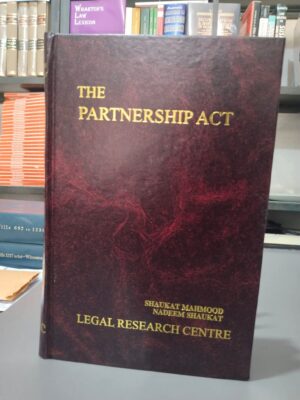 The Partnership Act By Shaukat Mahmood & Nadeem Shaukat