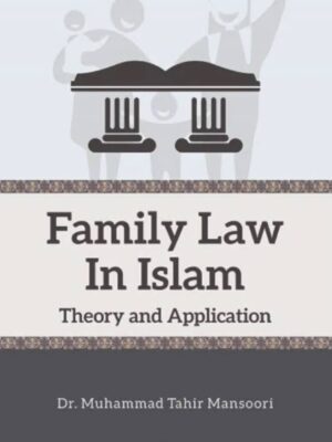 Family Law In Islam By Dr. Muhammad Tahir Mansoori