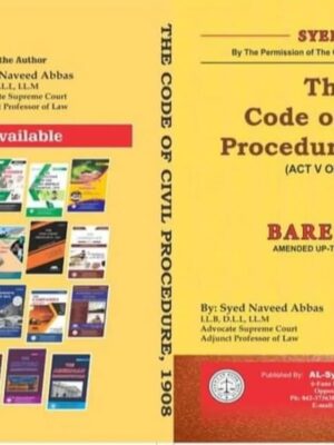 The Code Of Civil Procedure, 1908 By Syed Naveed Abbas