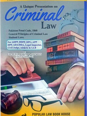 A Unique Presentation On Criminal Law By Muhammad Tahir Aziz Khan