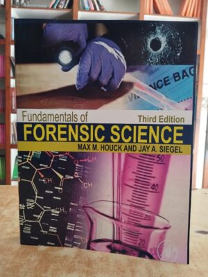 Fundamentals Of Forensic Science By Max. M Houck & Jay A. Siegel