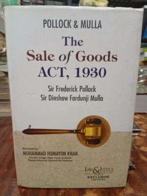 The Sale Of Goods Act, 1930 By Sir Frederick Pollock & Sir Dinshaw Fardunji Mulla