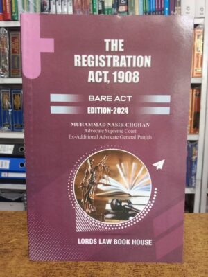 The Registration Act, 1908 By Muhammad Nasir Chohan