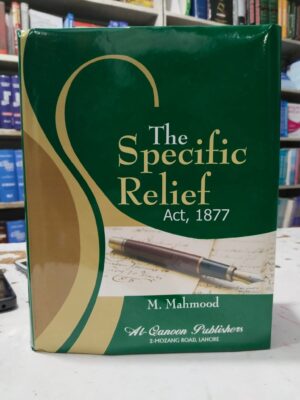 The Specific Relief Act, 1877 By M. Mahmood