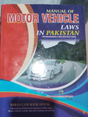 Manual Of Motor Vehicle Laws In Pakistan