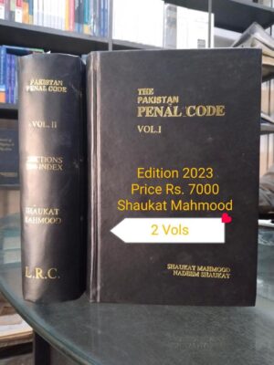 The Pakistan Penal Code Vol.I By Shaukat Mahmood & Nadeem Shaukat