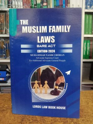 The Muslim Family Laws By Muhammad Nasir Chohan