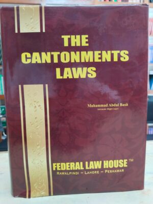 The Cantonments Laws By Muhammad Abdul Basit