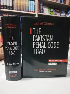 The Pakistan Penal Code 1860 By M. Mahmood