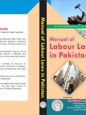 Manual Of Labour Laws In Pakistan By Asif Amin