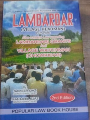 Law on Appointment, Functions And Removal Of Lambardar (Village Headman) By Sameer Ijaz & Sharjeel Ejaz