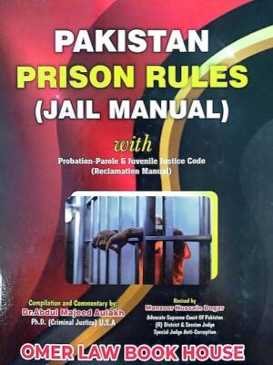 Pakistan Prison Rules (Jail Manual) By Dr. Abdul Majeed Aulakh