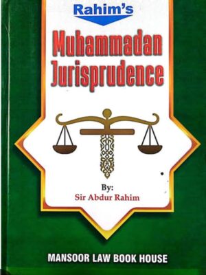 Mohammadan Jurisprudence By Sir Abdur Rahim