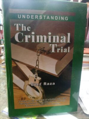 The Criminal Trial By Ejaz Raza