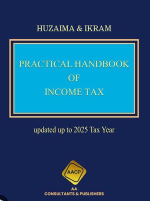 Practical Handbook Of Income Tax By Huzaima & Ikram