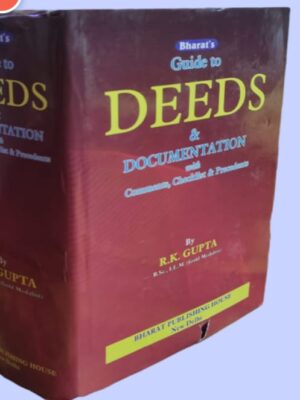 Bharat's Guide To Deeds & Documentation By R.K. Gupta