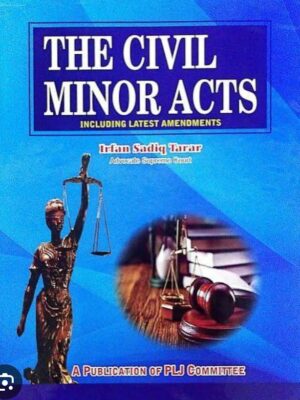 The Civil Minor Acts By Irfan Sadiq Tarar