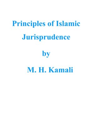 Principles Of Islamic Jurisprudence By M. H. Kamali