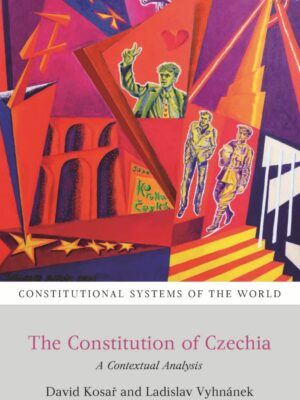 The Constitution Of Czechia By David Kosar & Ladislav Vyhnanek
