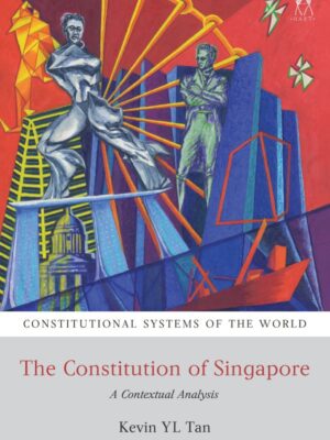 The Constitution Of Singapore By Kevin YL Tan