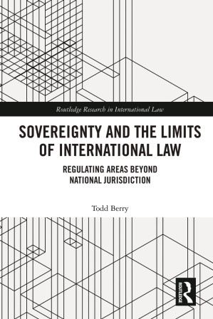 Sovereignty And The Limits Of International Law By Todd Berry
