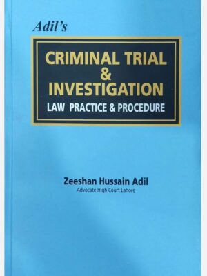 Criminal Trial & Investigation By Zeeshan Hussian Adil