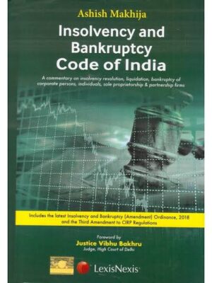 Insolvency & Bankruptcy Code of India By Ashish Makhija
