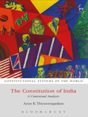 The Constitution Of India By Arun K Thiruvengadam